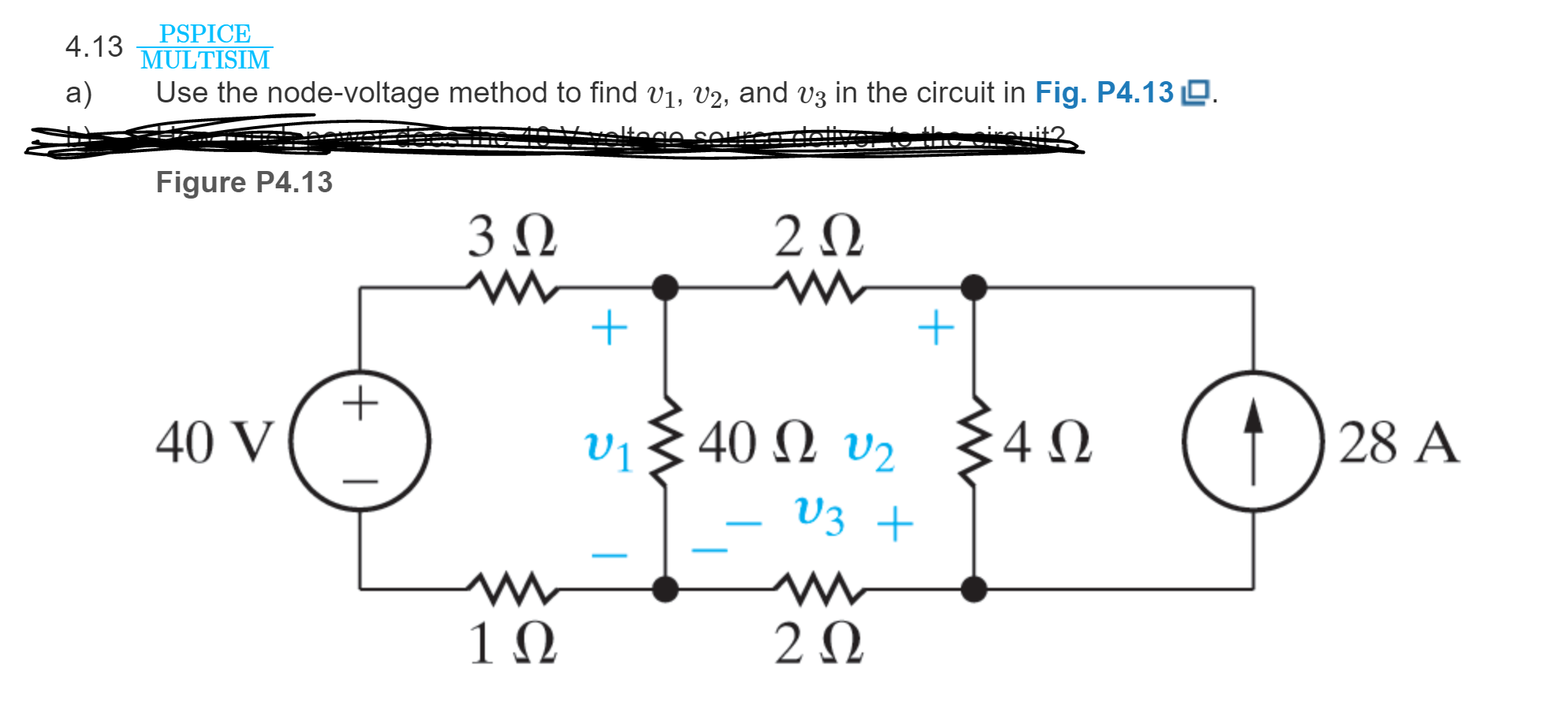 Solved 4.13 PSPICE MULTISIM Use The Node-voltage Method To | Chegg.com