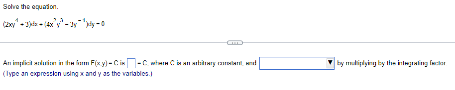 Solved Solve The Equation 2xy43dx4x2y3−3y−1dy0 An 9058