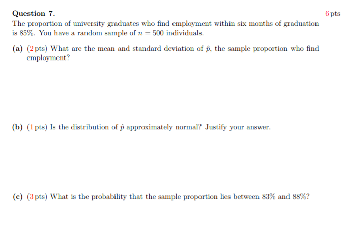 Solved 6 pts Question 7. The proportion of university | Chegg.com