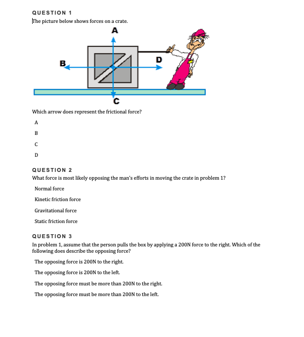 Solved QUESTION 1 The picture below shows forces on a crate.