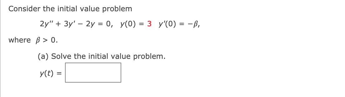 Solved Consider The Initial Value Problem 2y 3y 2y Chegg Com