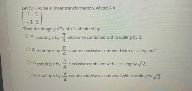 Solved Let Tx = Ax be a linear transformation, where A = 1 | Chegg.com