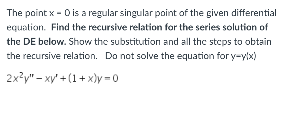 Solved The point x = 0 is a regular singular point of the | Chegg.com