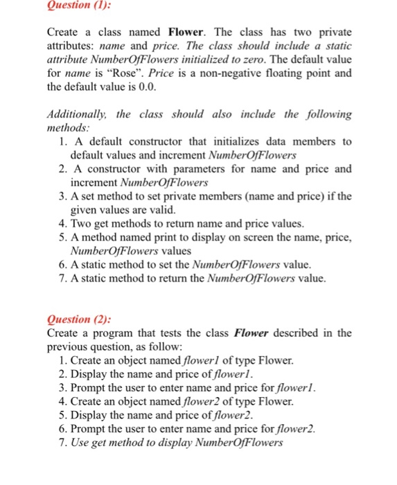 Solved Question (1): Create a class named Flower. The class | Chegg.com