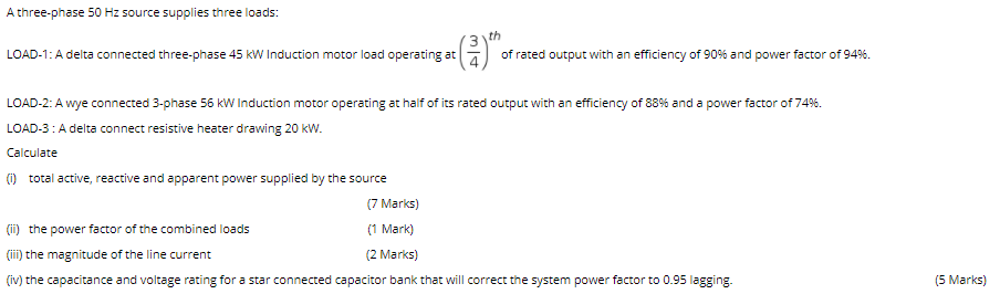 Solved A three-phase 50 Hz source supplies three loads: th | Chegg.com