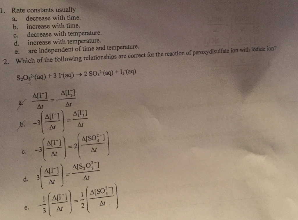 a decrease decrease b increase remain constant c... Solved Rate constants usually a. decrease with time. b. | Chegg.com