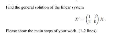 Solved Find The General Solution Of The Linear System | Chegg.com