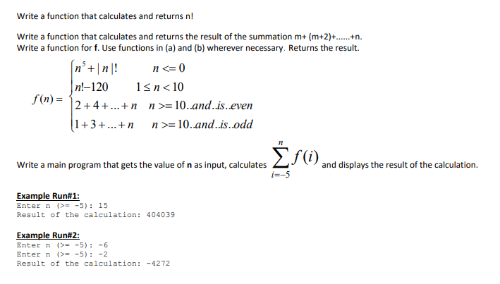 Solved Write a function that calculates and returns n! Write | Chegg.com