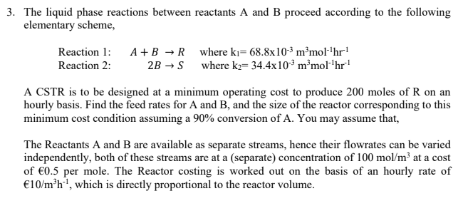 3. The liquid phase reactions between reactants A and | Chegg.com