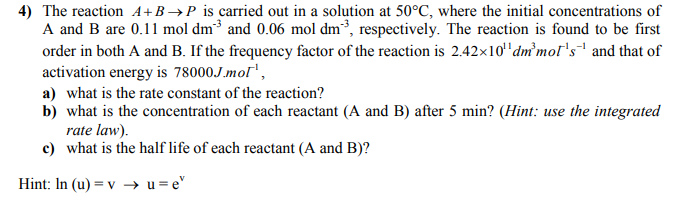 Solved 4) The Reaction A+B+P Is Carried Out In A Solution At | Chegg.com