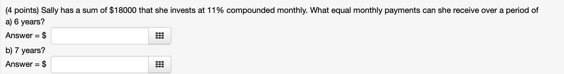 Solved (4 points) Sally has a sum of $18000 that she invests | Chegg.com