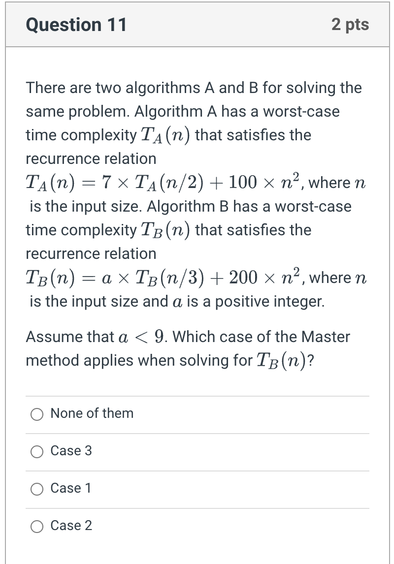 Solved There Are Two Algorithms A And B For Solving The Same | Chegg.com