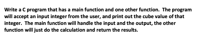 Solved Write a C program that has a main function and one | Chegg.com