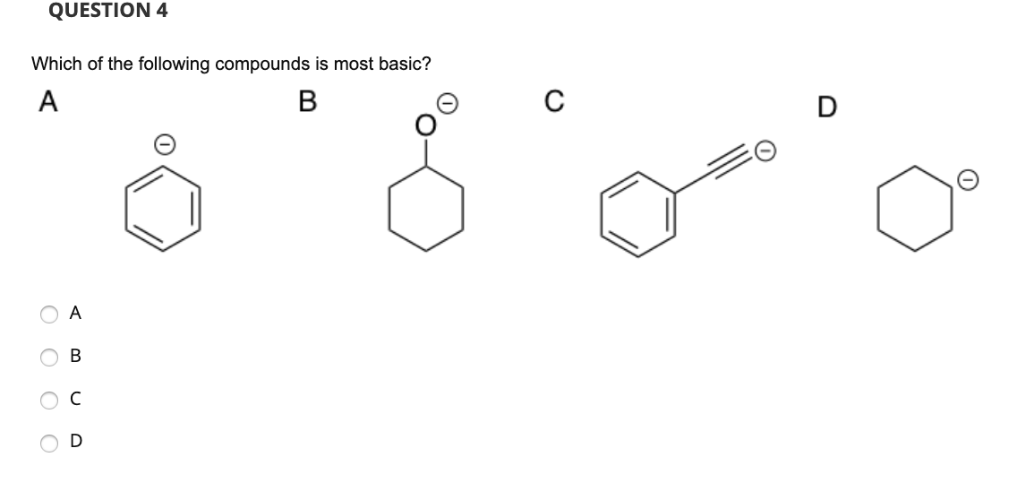 Solved QUESTION 4 Which of the following compounds is most | Chegg.com