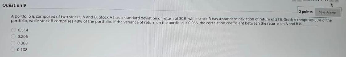 Solved Question 9 2 points Save Answer A portfolio is | Chegg.com