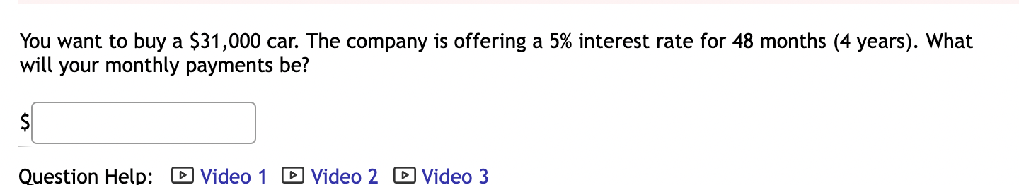 Solved 1.You want to buy a $31,000 car. The company is | Chegg.com