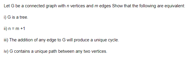 Solved Let G be a connected graph with n vertices and m | Chegg.com