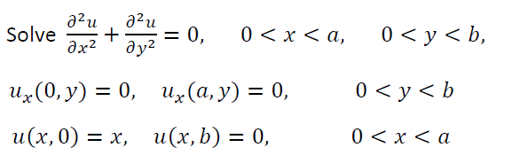 Solve \( \frac{\partial^{2} u}{\partial x^{2}}+\frac{\partial^{2} u}{\partial y^{2}}=0, \quad 0<x<a, \quad 0<y<b \) \[ \begin