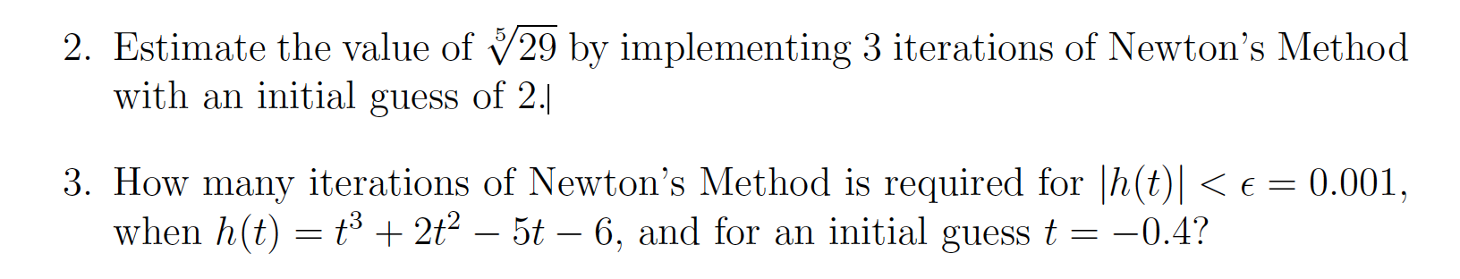 Solved 2. Estimate the value of 29 by implementing 3 | Chegg.com