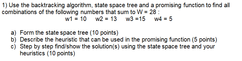 1) Use the backtracking algorithm, state space tree | Chegg.com