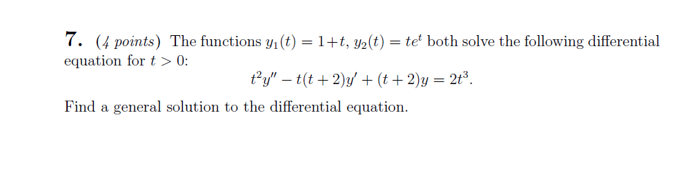 Solved 7. (4 points) The functions y1(t)=1+t,y2(t)=tet both | Chegg.com