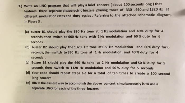 Solved 3.) write an UNO program that will play a brief | Chegg.com