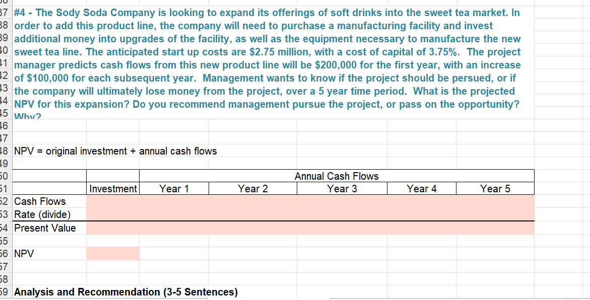 Solved \#4 - The Sody Soda Company is looking to expand its | Chegg.com