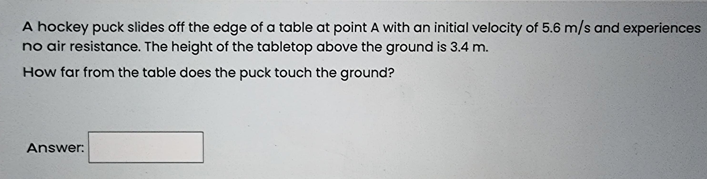 Solved A hockey puck slides off the edge of a table at point