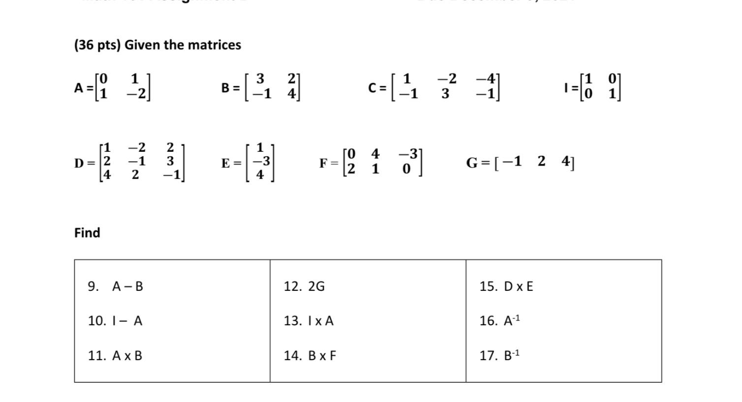 Solved (36 pts) Given the matrices 2 -2 A-LI = ] 1 -2 B = | Chegg.com