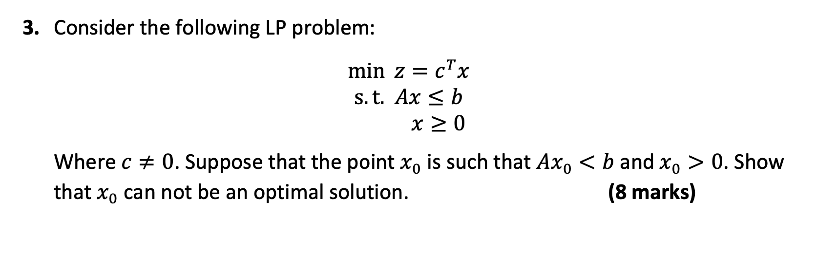 Solved 3. Consider the following LP problem: стх min z = s. | Chegg.com