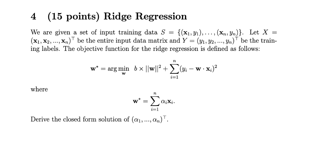 4 15 points Ridge Regression We are given a set of Chegg