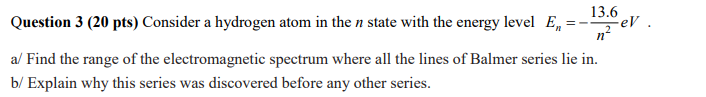 Solved Question 3 (20 pts) Consider a hydrogen atom in the n | Chegg.com
