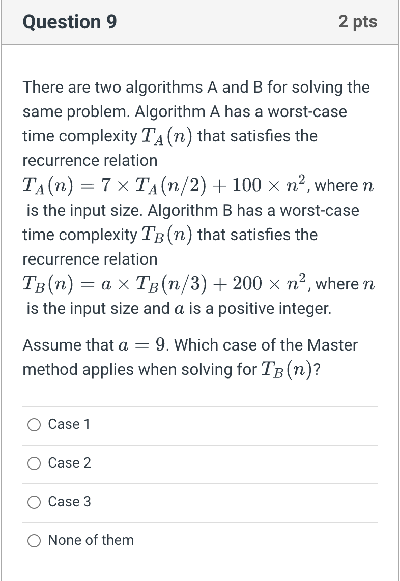 Solved There Are Two Algorithms A And B For Solving The Same | Chegg.com