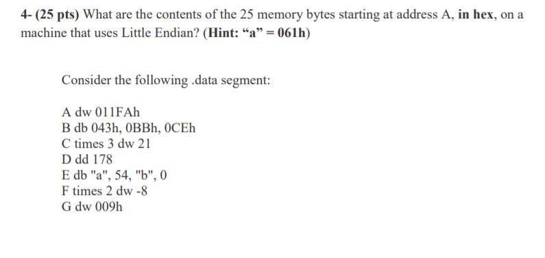 Solved 4- (25 Pts) What Are The Contents Of The 25 Memory | Chegg.com