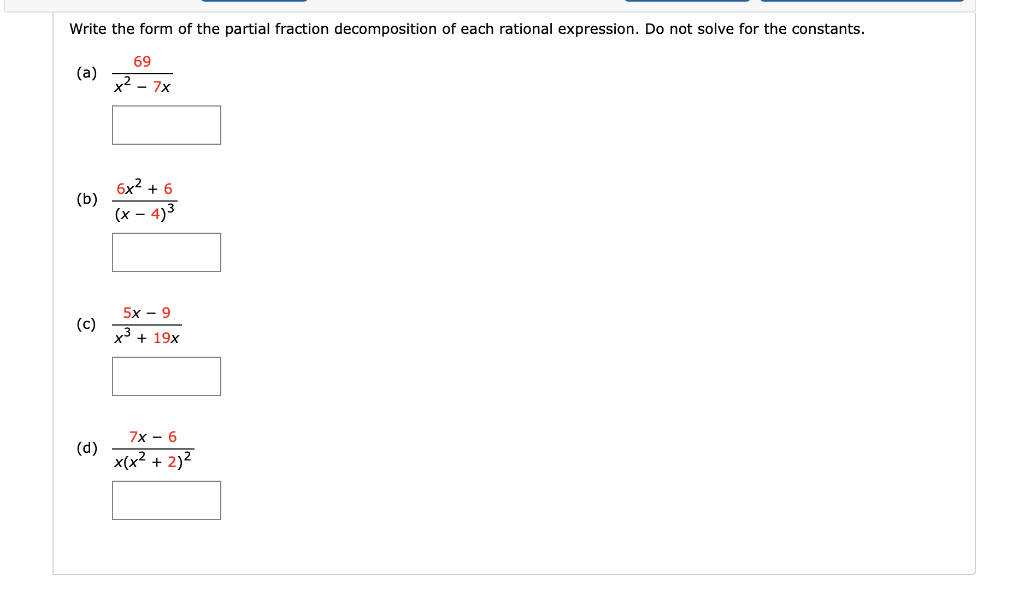 Solved Write The Form Of The Partial Fraction Decomposition Chegg Com