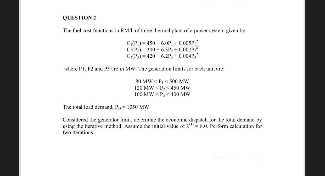 Solved The fuel cost functions in RM/h of three thermal