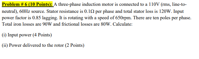 Solved Problem #6 (10 Points): A three-phase induction motor | Chegg.com