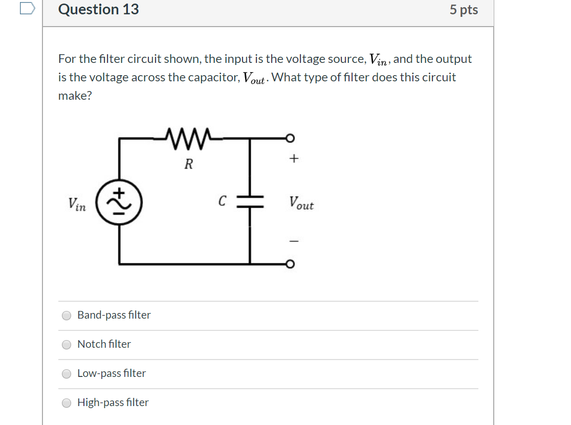 Solved Question 13 5 Pts For The Filter Circuit Shown, The | Chegg.com