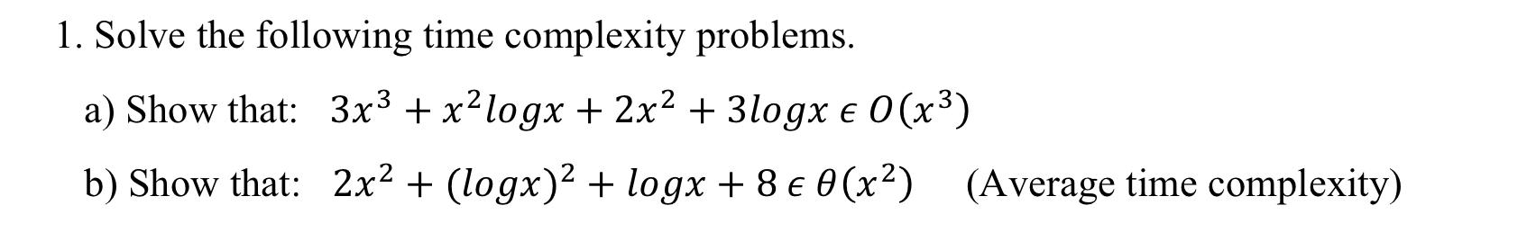 Solved 1. Solve the following time complexity problems. a) | Chegg.com