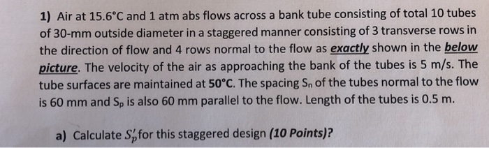 1) Air at 15.6°C and 1 atm abs flows across a bank | Chegg.com
