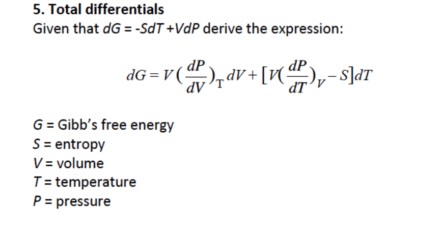 Solved 5. Total differentials Given that dG = -SdT +VdP | Chegg.com