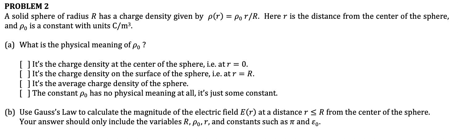 Solved PROBLEM 2 A solid sphere of radius R has a charge | Chegg.com