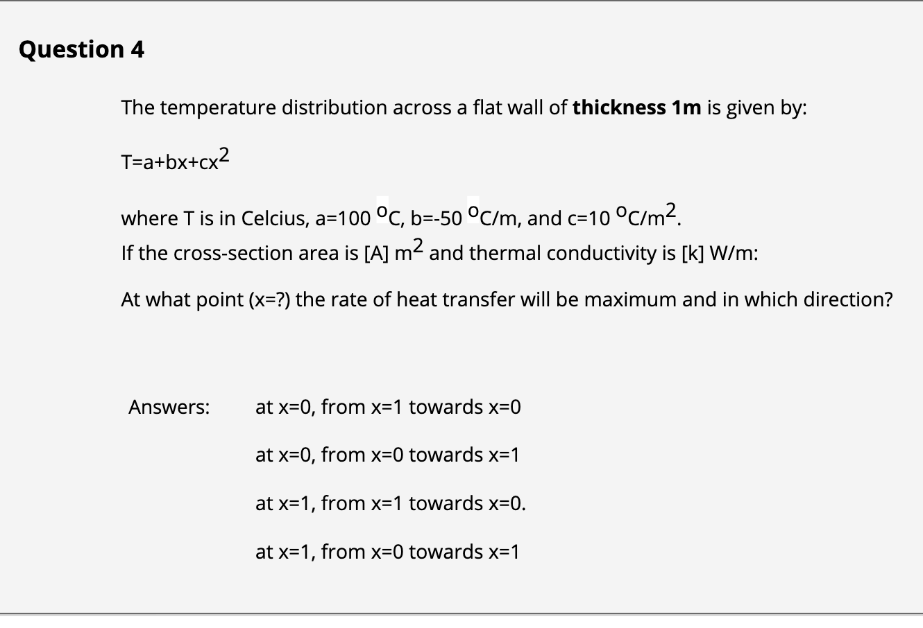 Solved Question 4 The temperature distribution across a flat | Chegg.com