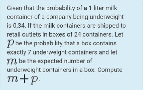 Solved Given that the probability of a 1 liter milk | Chegg.com