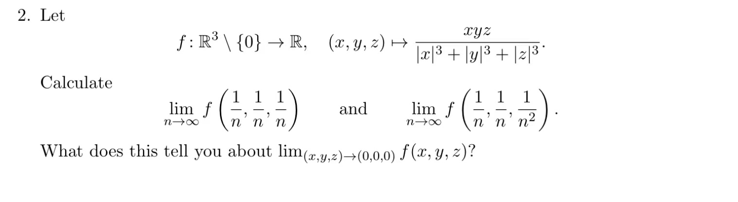 Solved 2. Let XYZ f:R3 {0} → R (x, y, z) |2|3 + 1y3 +213 | Chegg.com