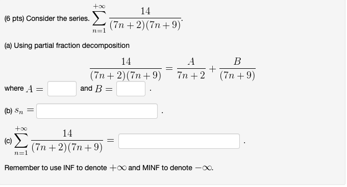 Solved (6 Pts) Consider The Series. Where A = (b) Sn +∞ (a) | Chegg.com