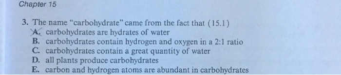 Solved Chapter 15 3. The Name "carbohydrate" Came From The | Chegg.com