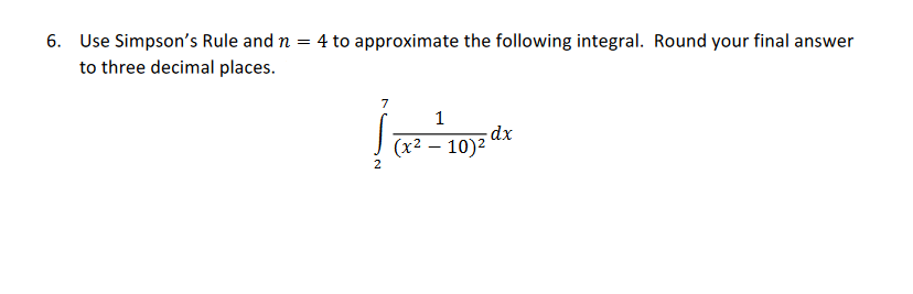 Solved 6. Use Simpson's Rule and n=4 to approximate the | Chegg.com