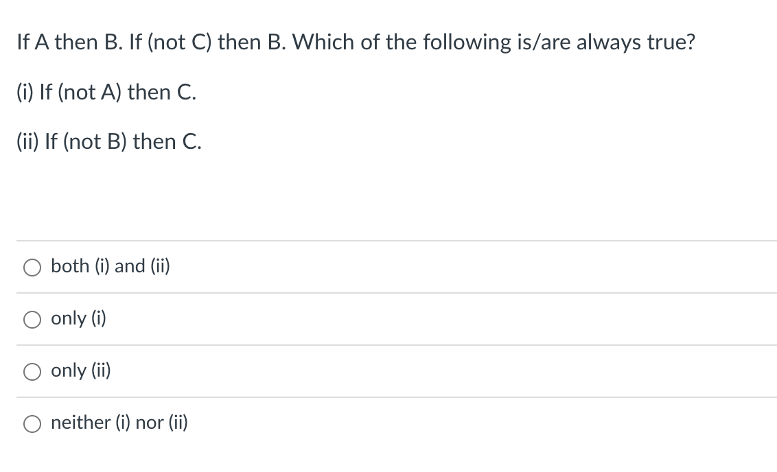 Solved If A Then B. If (not C ) Then B. Which Of The | Chegg.com