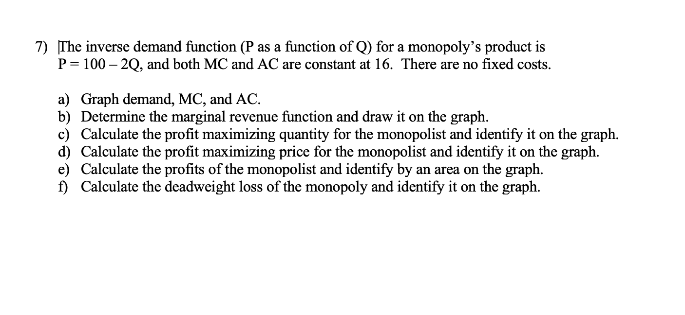Solved 7) The inverse demand function (P as a function of Q)